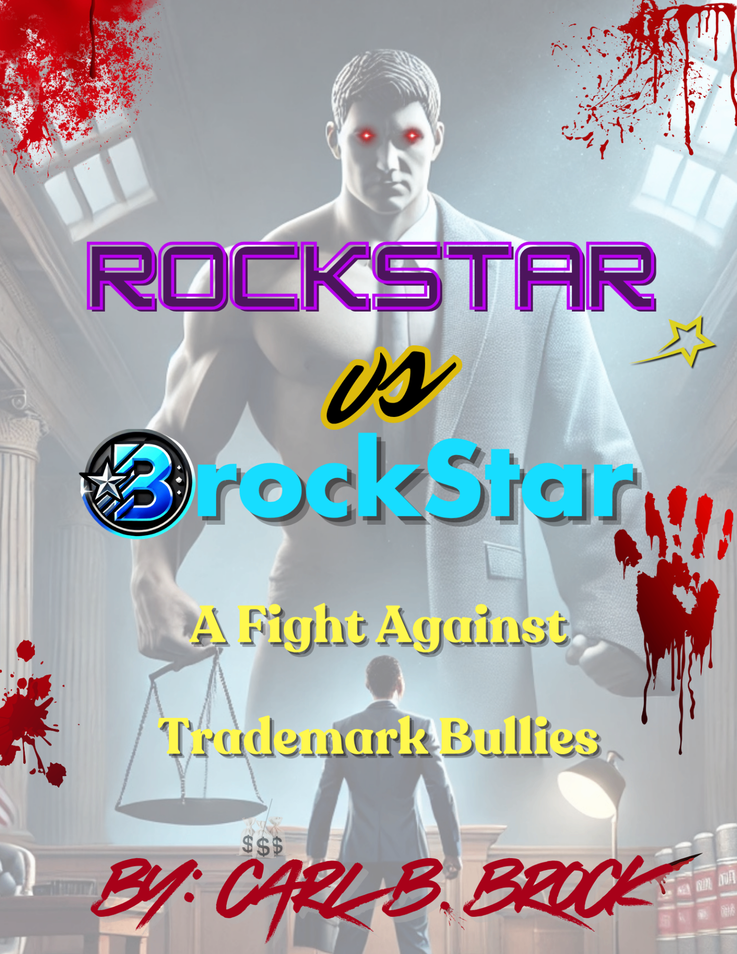 ROCKSTAR vs BROCKSTAR: A Fight Against Trademark Bullies book cover